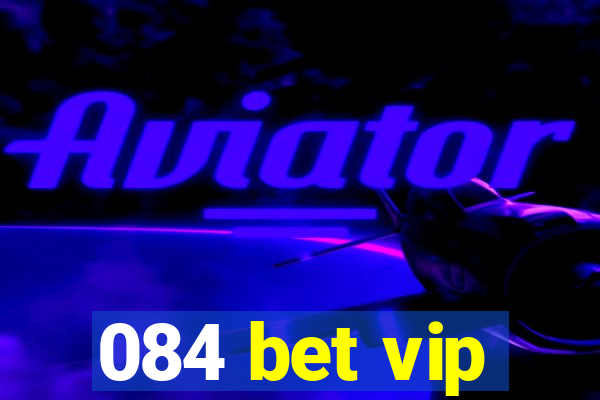 084 bet vip